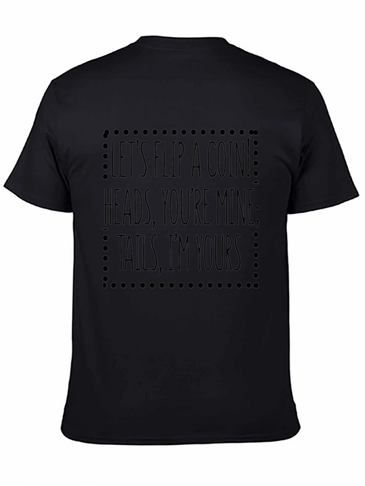 Lets Flip a Coin Graphic Tee - Novelty Slogan T-Shirt
