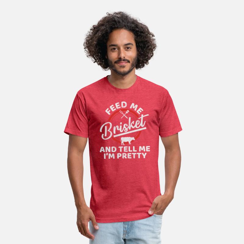 Brisket Feed Brisket And Tell Me I'm Pretty
