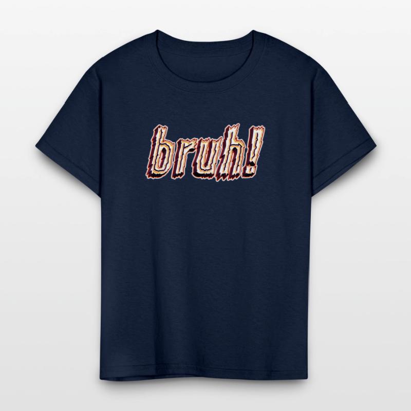 BRUH! Kids T-Shirt Design