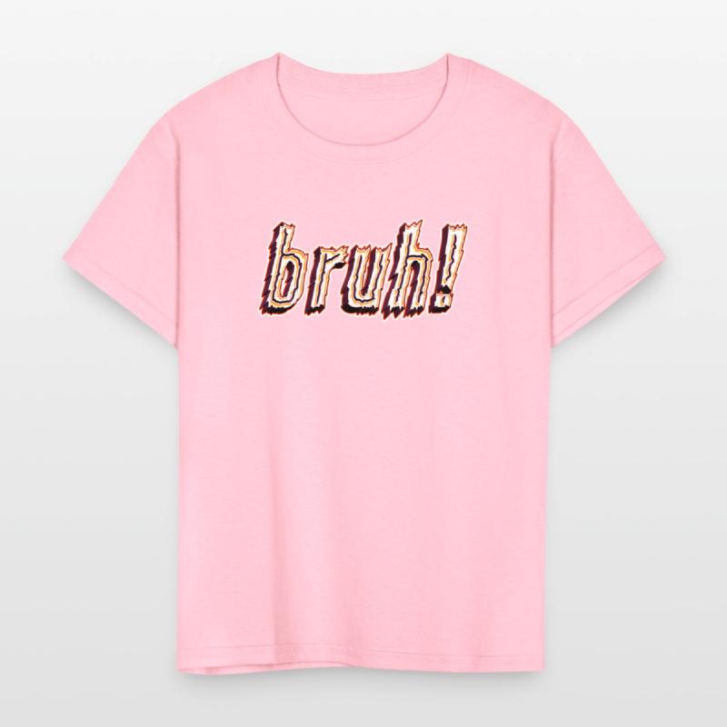 BRUH! Kids T-Shirt Design
