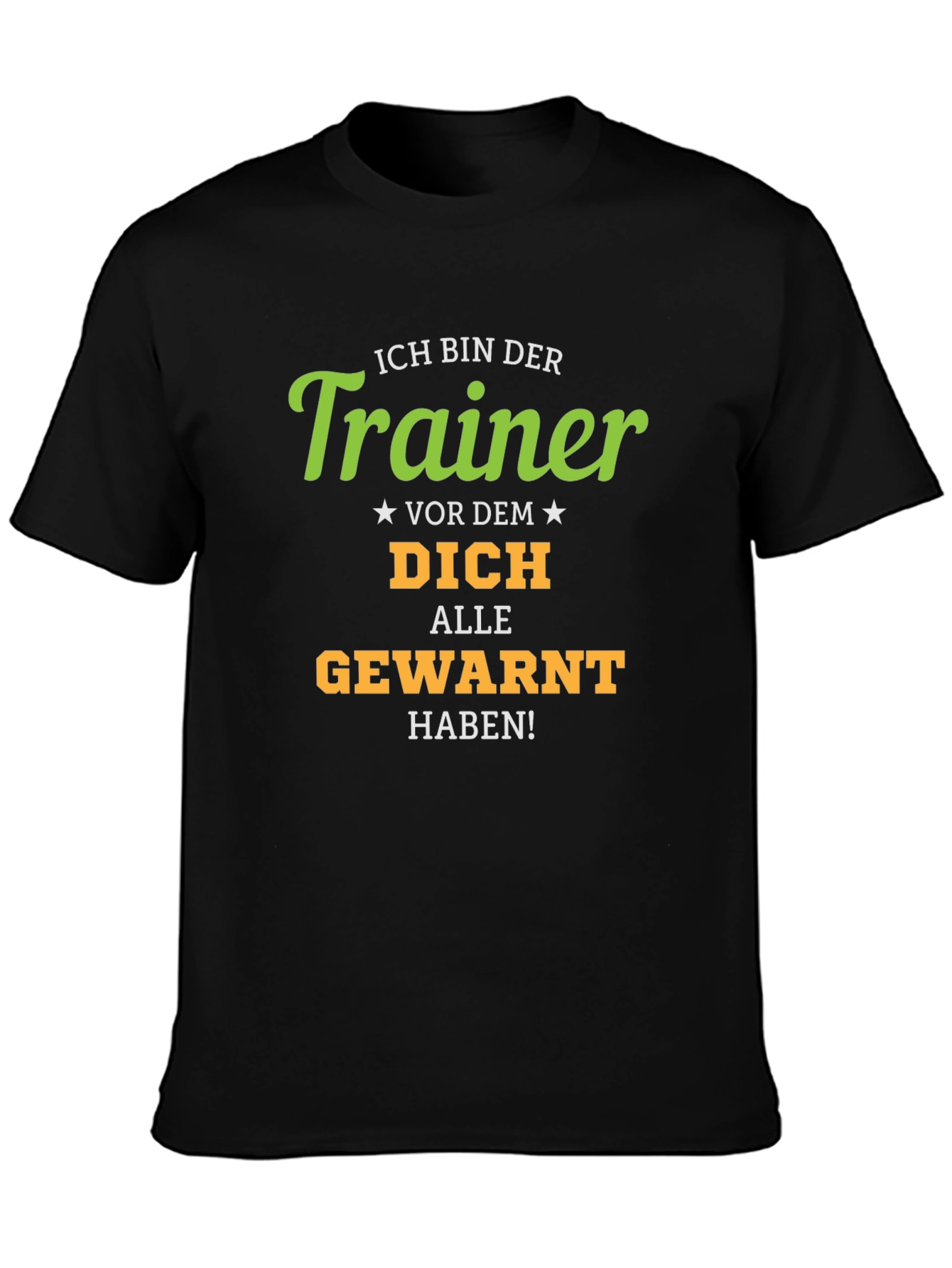 Ich Bin Der Trainer Funny T-Shirt