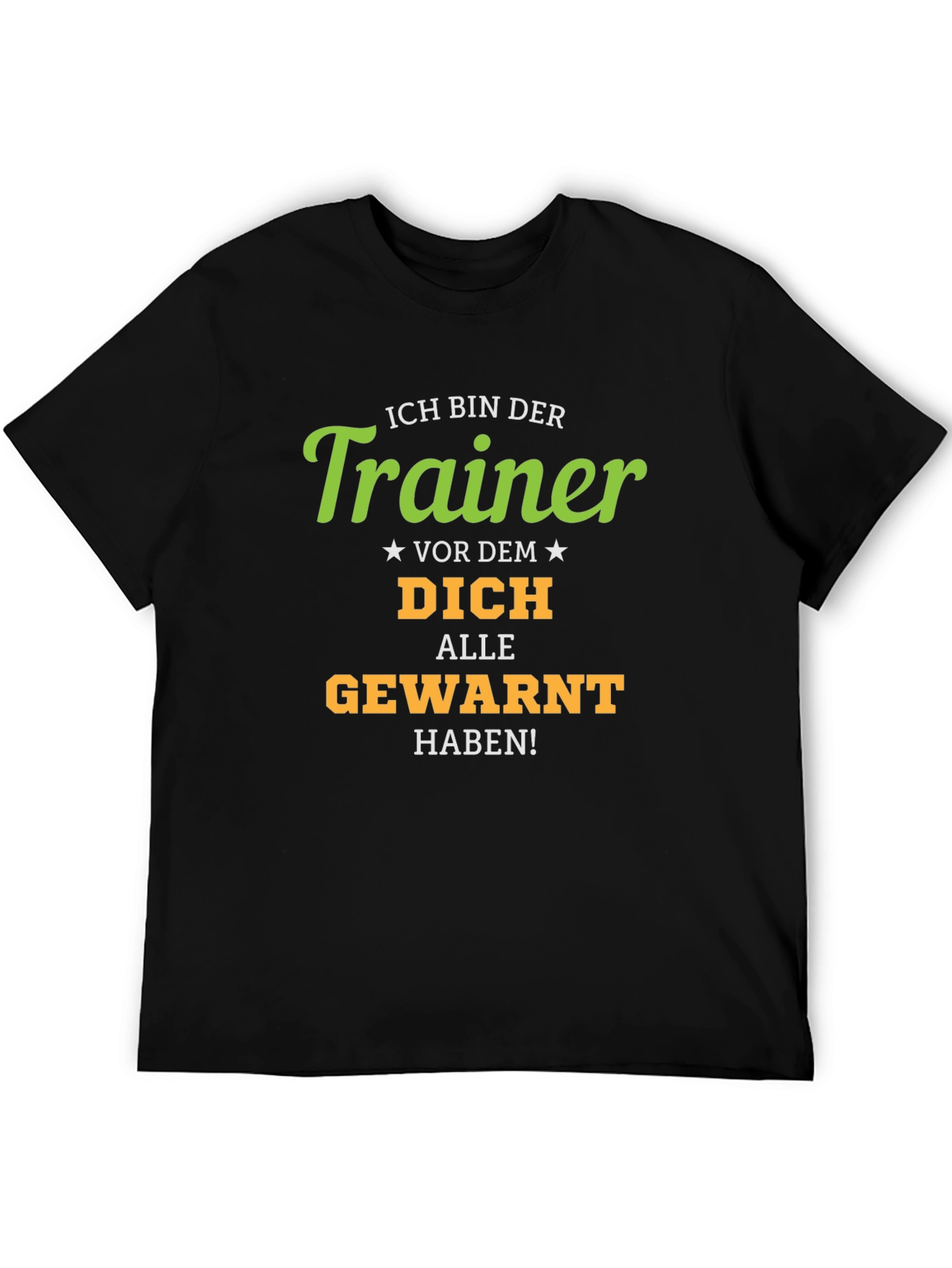 Ich Bin Der Trainer Funny T-Shirt