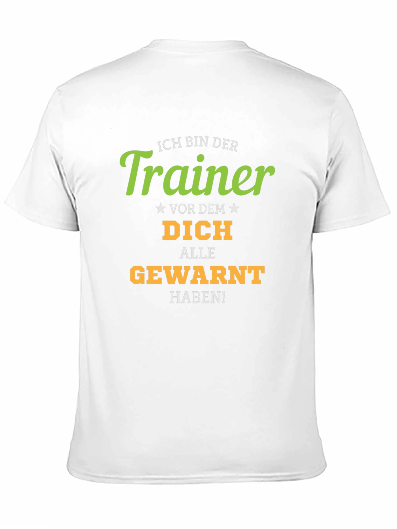 Ich Bin Der Trainer Funny T-Shirt