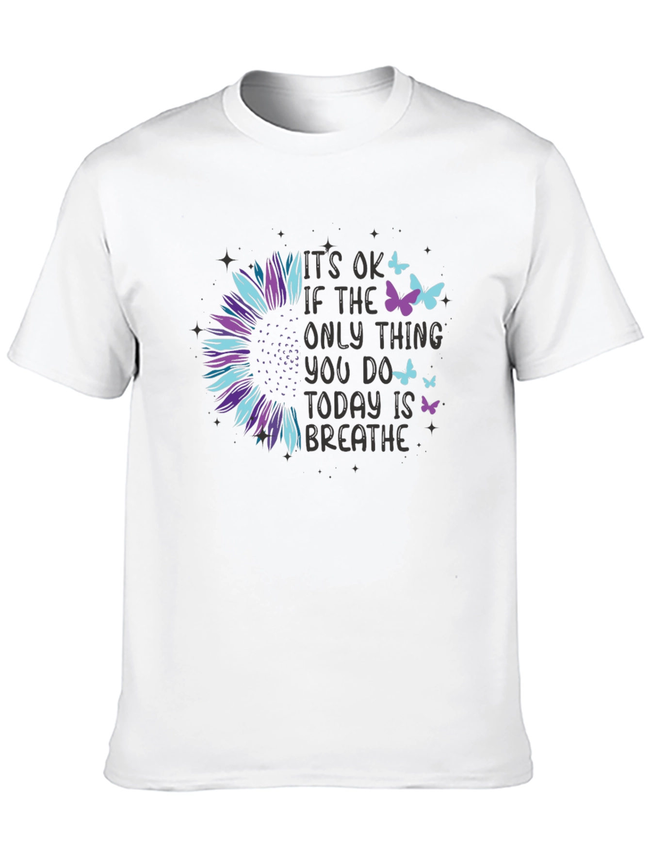 Its Ok to Breathe T-Shirt: Sunflower Graphic Tee
