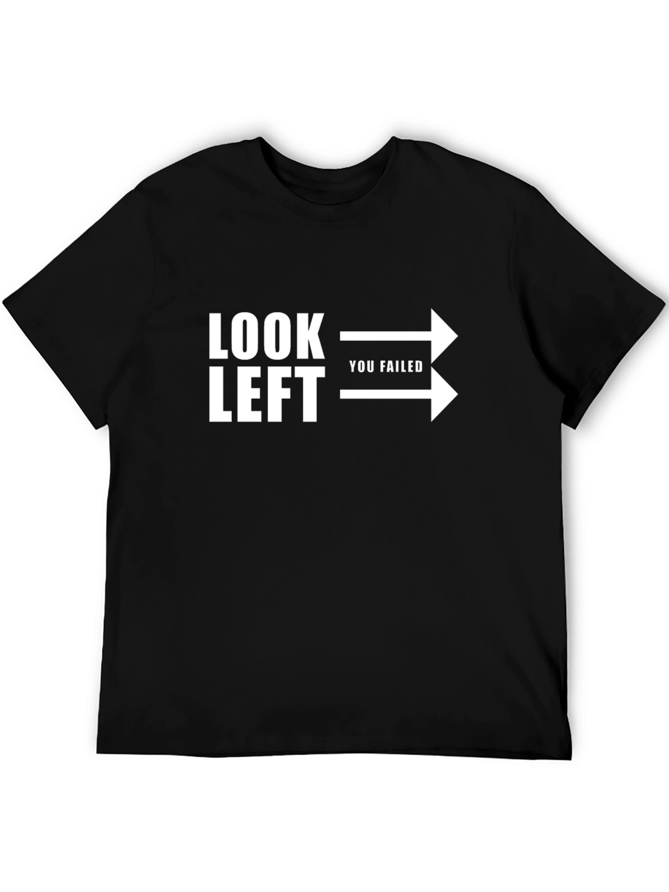 Look Left You Failed Graphic Tee - Black