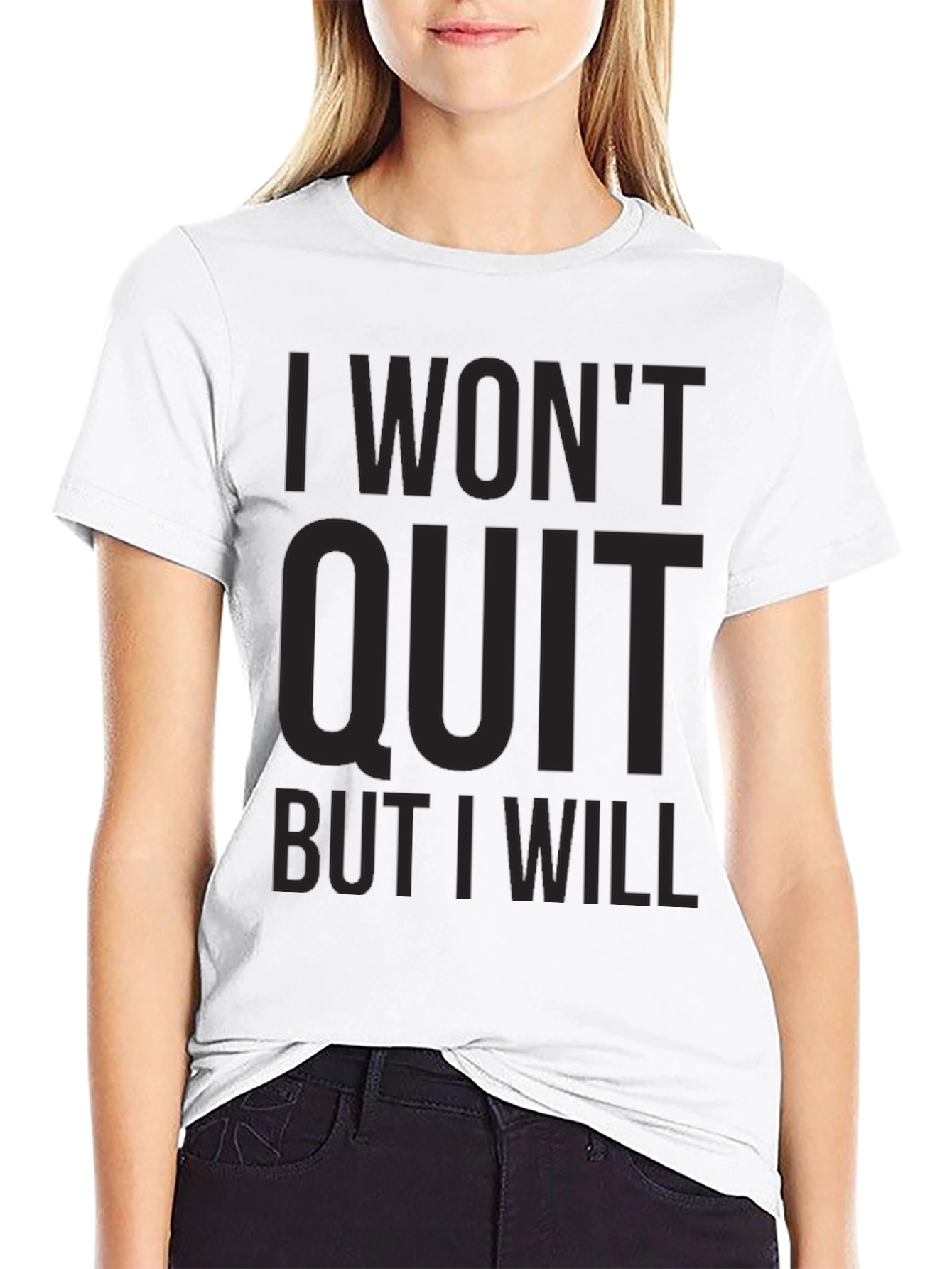 I Wont Quit Graphic Tee - Motivational T-Shirt
