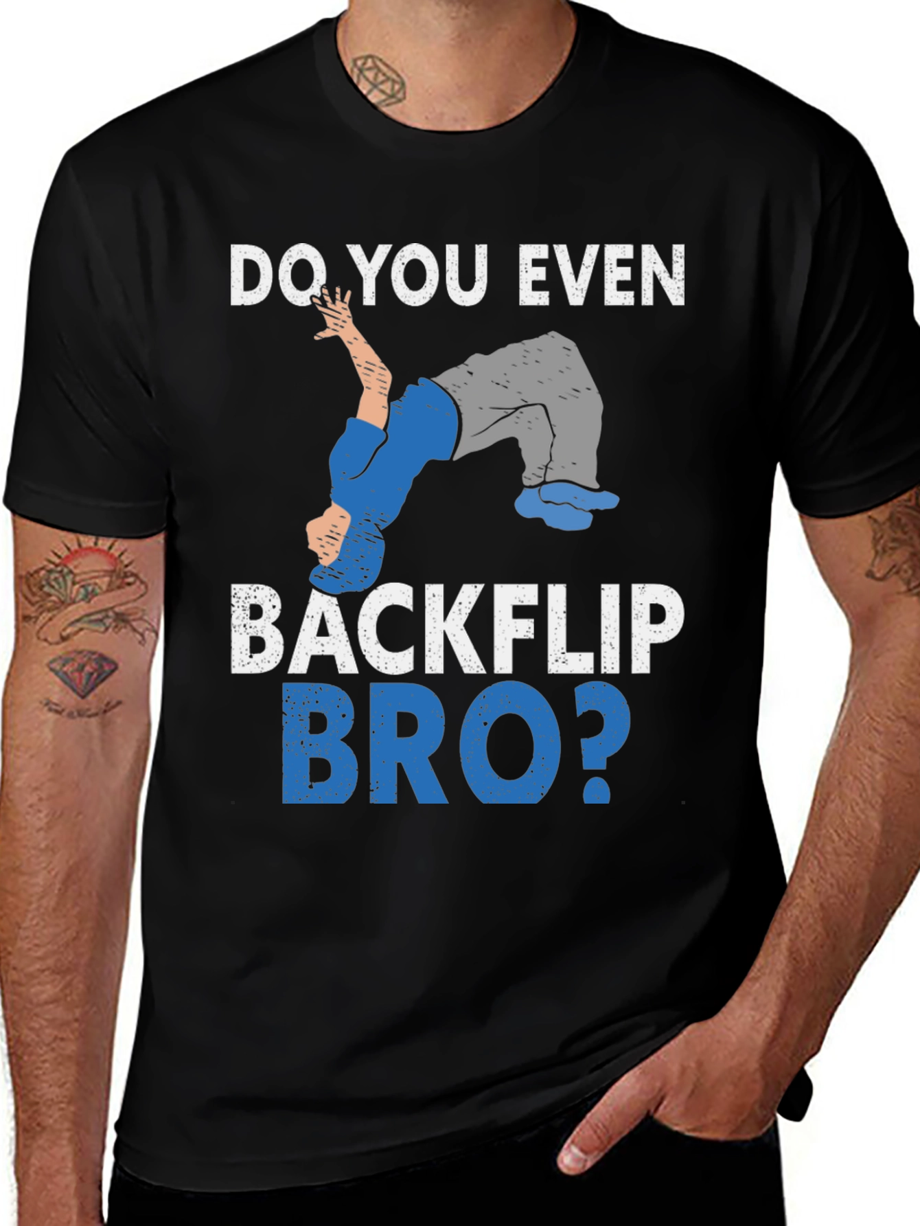 Do You Even Backflip Bro? T-Shirt