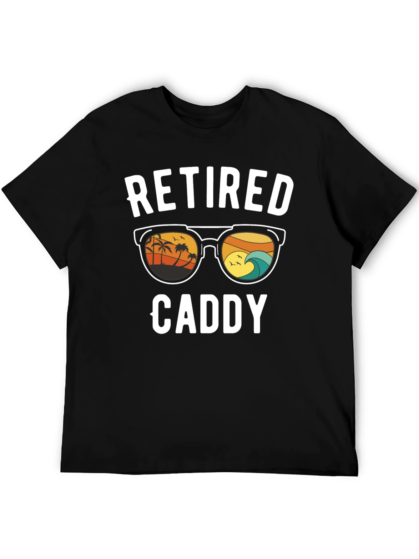 Retired Caddy T-Shirt - Beach Scene Sunglasses