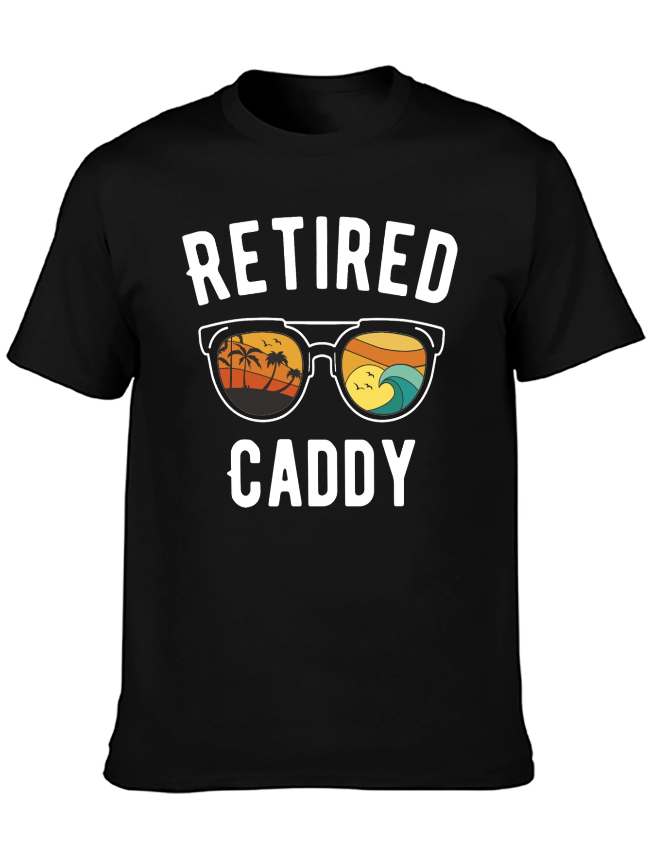 Retired Caddy T-Shirt - Beach Scene Sunglasses