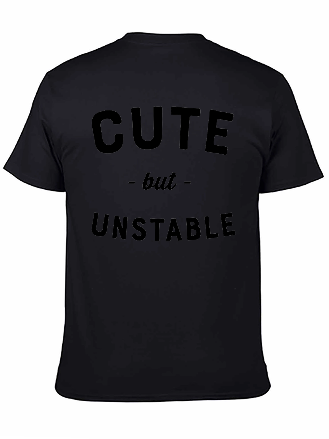 Cute But Unstable Graphic Tee