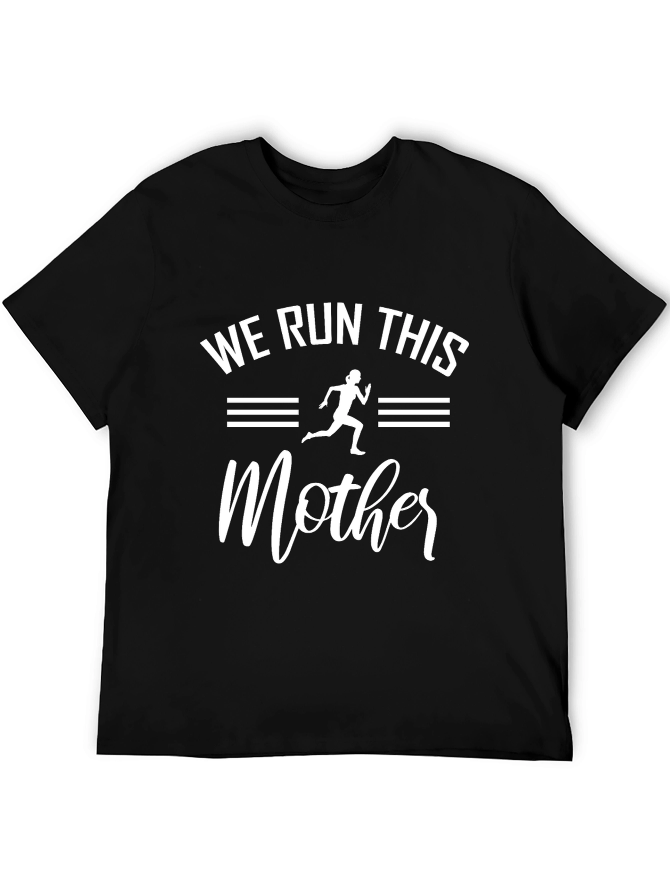 We Run This Mother Black Graphic T-Shirt