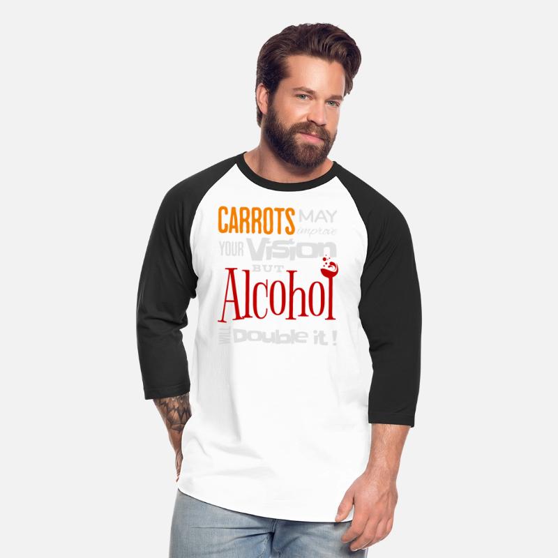 Carrots may improve Vision Alcohol will double it