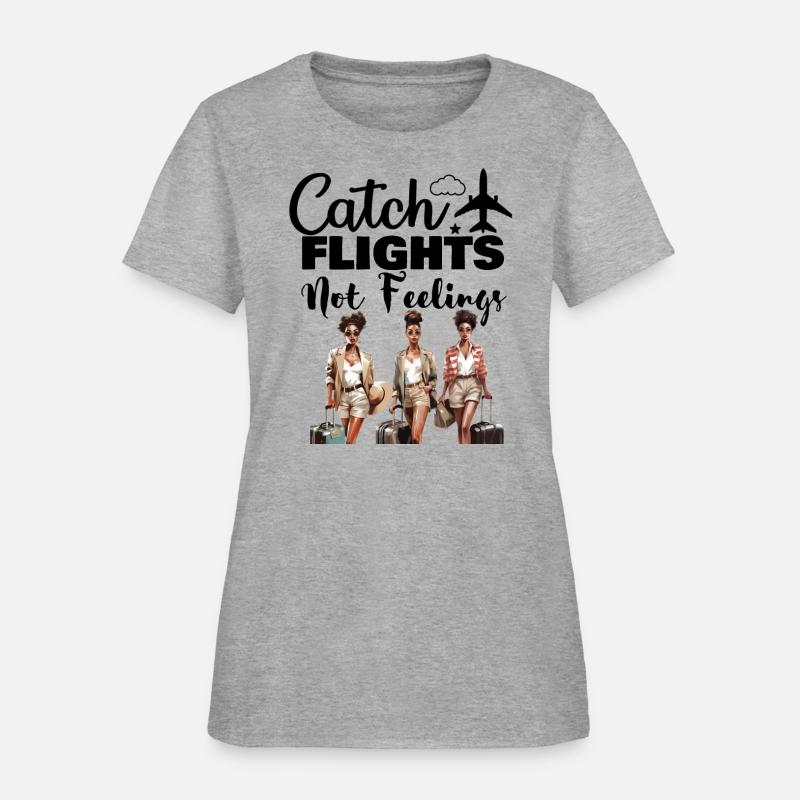 Catch Flights Not Feelings