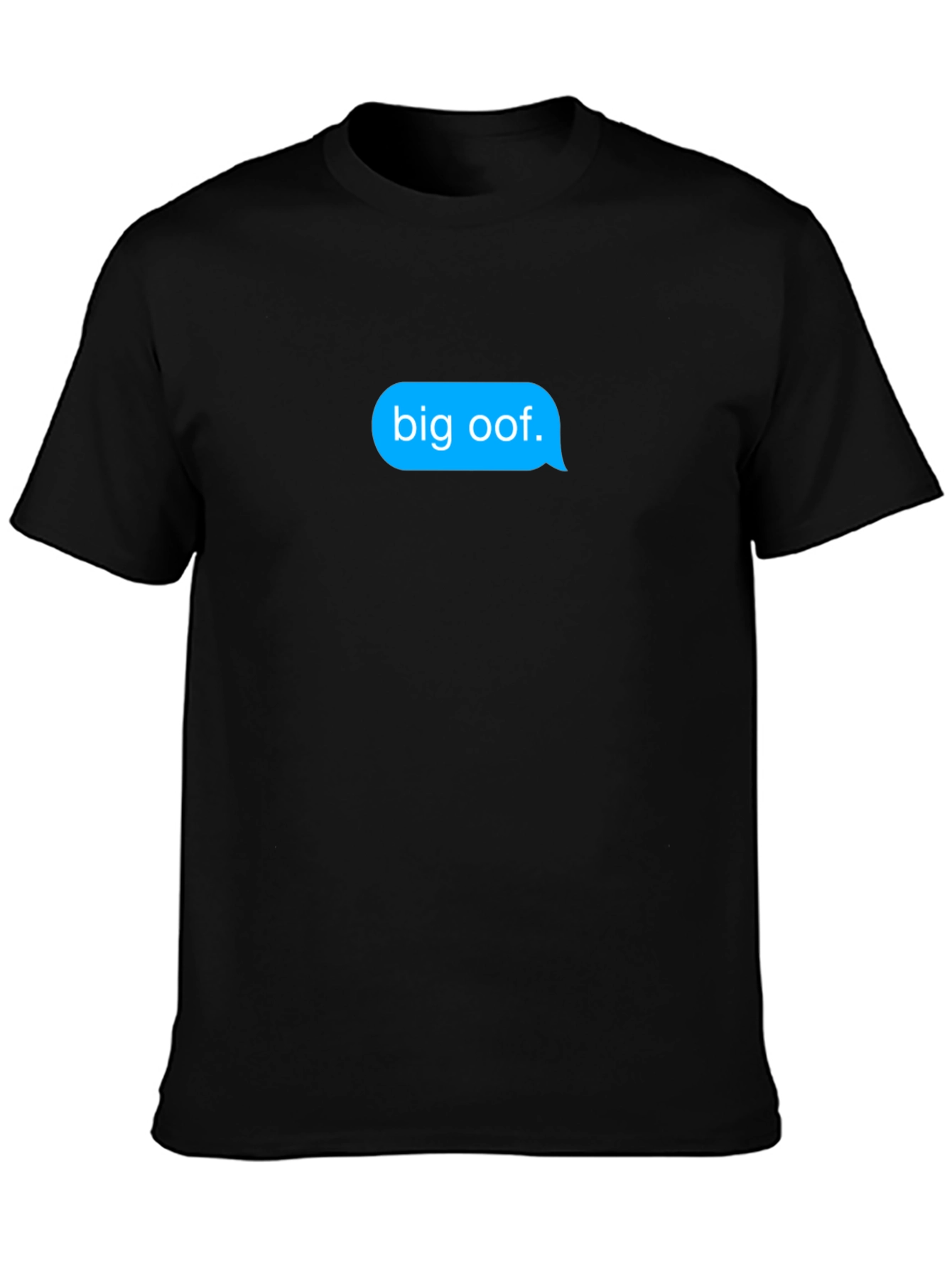 Big Oof T-Shirt - Funny Meme Text Message Tee