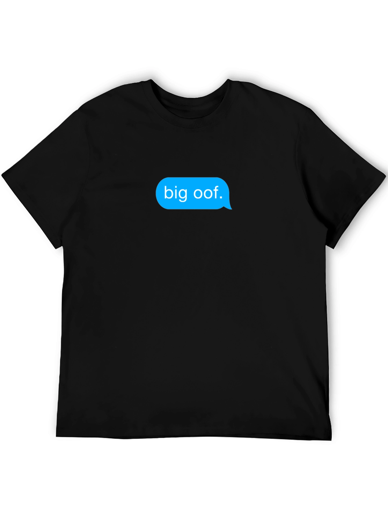 Big Oof T-Shirt - Funny Meme Text Message Tee
