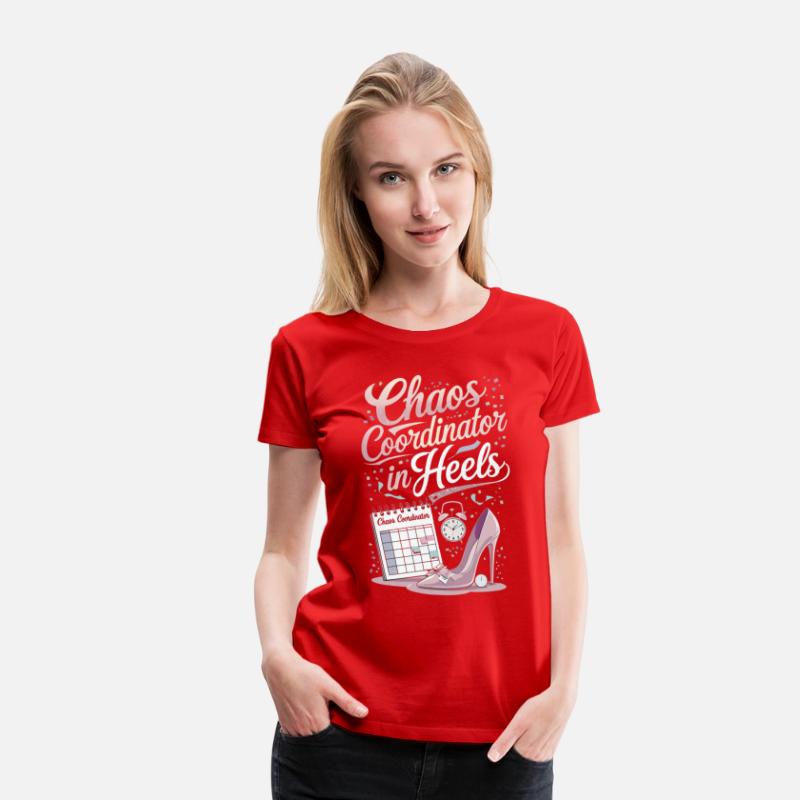 Chaos Coordinator in Heels – Event Planner T-Shirt