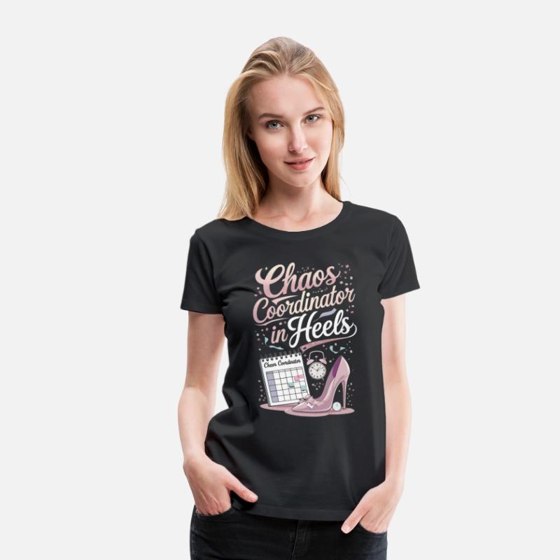 Chaos Coordinator in Heels – Event Planner T-Shirt
