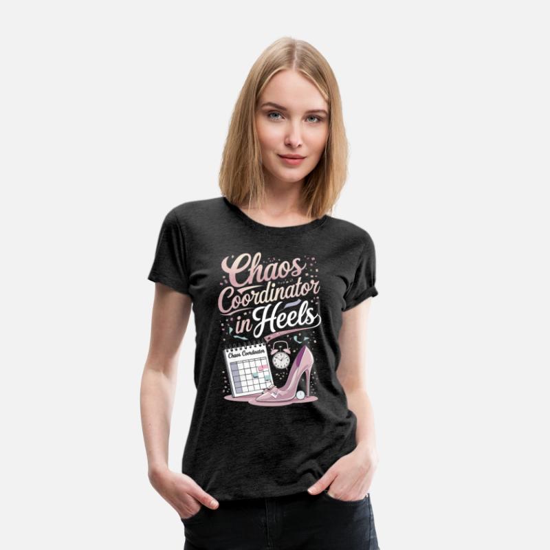Chaos Coordinator in Heels – Event Planner T-Shirt