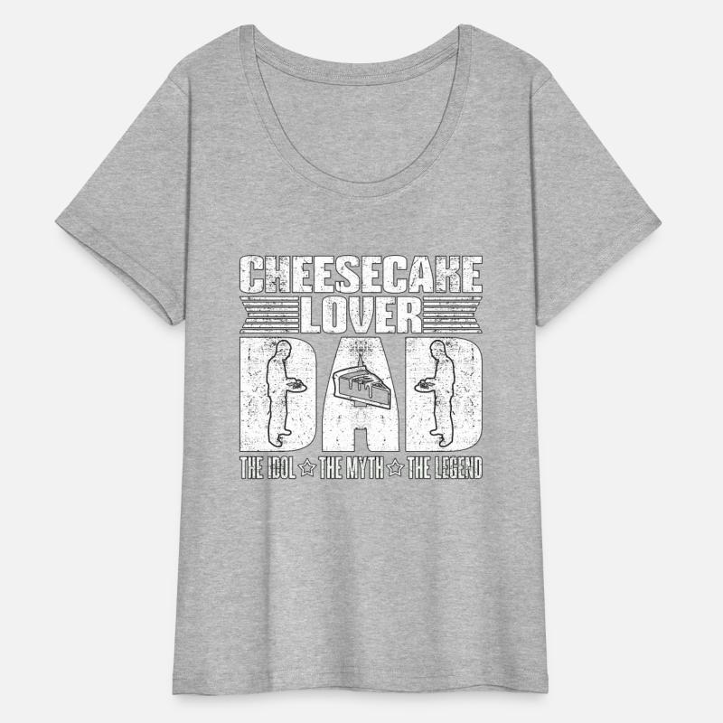 Cheesecake Lover Dad The Idol The Myth Sweet Food
