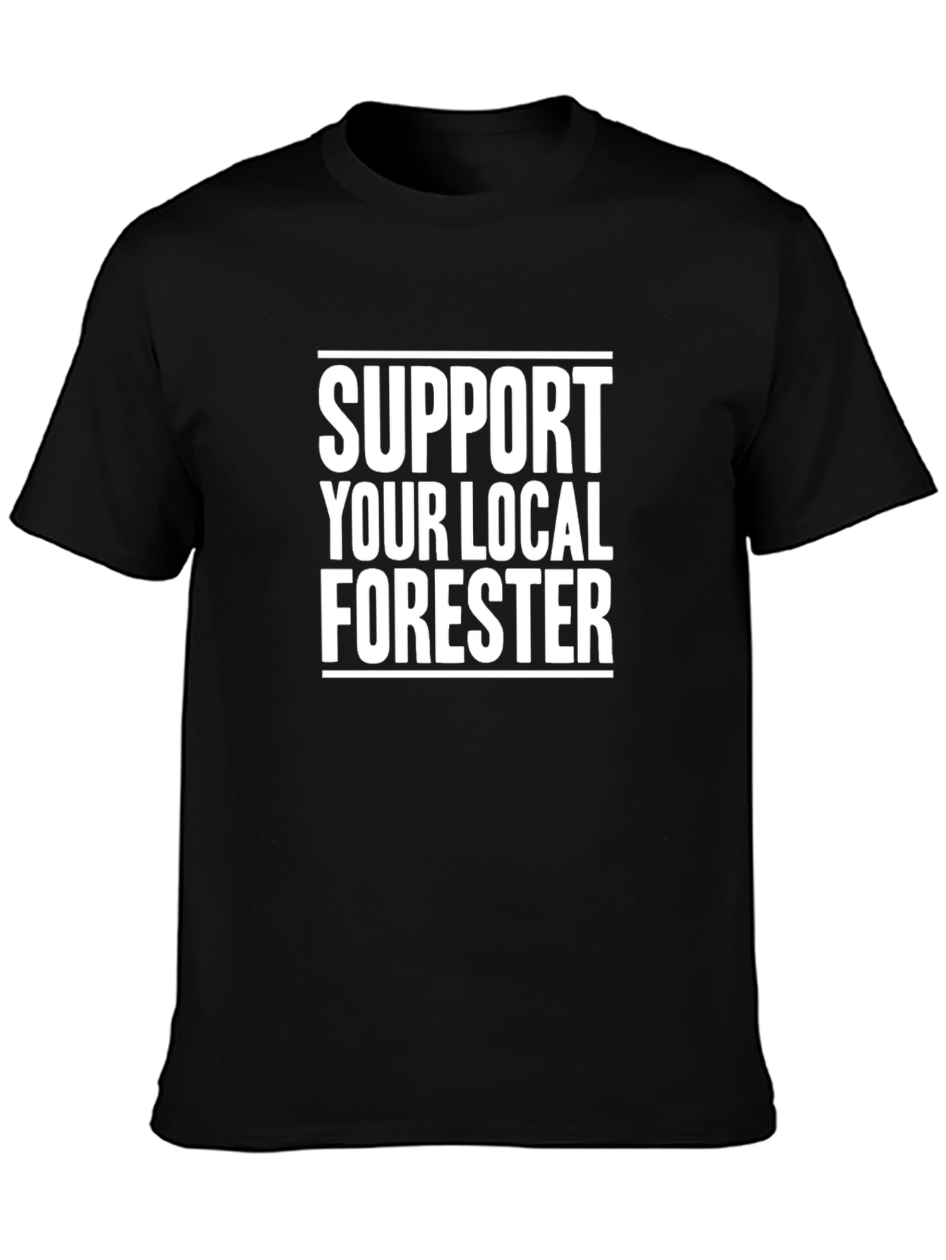 Support Your Local Forester T-Shirt