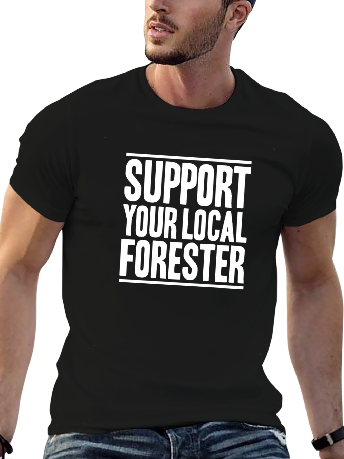Support Your Local Forester T-Shirt