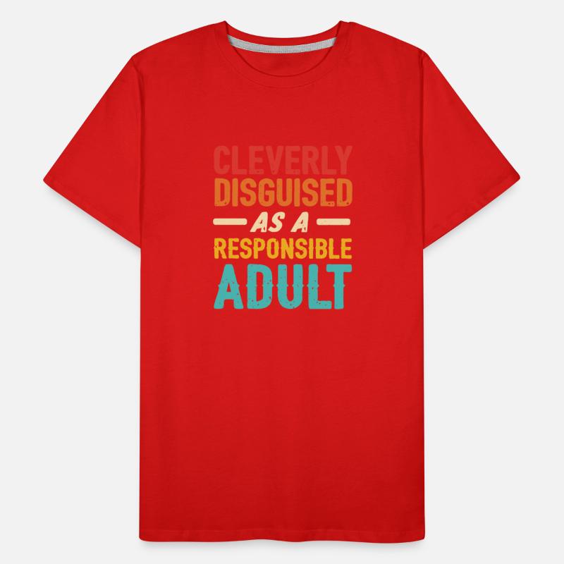 Cleverly Disguised As An Responsible Adult Quote