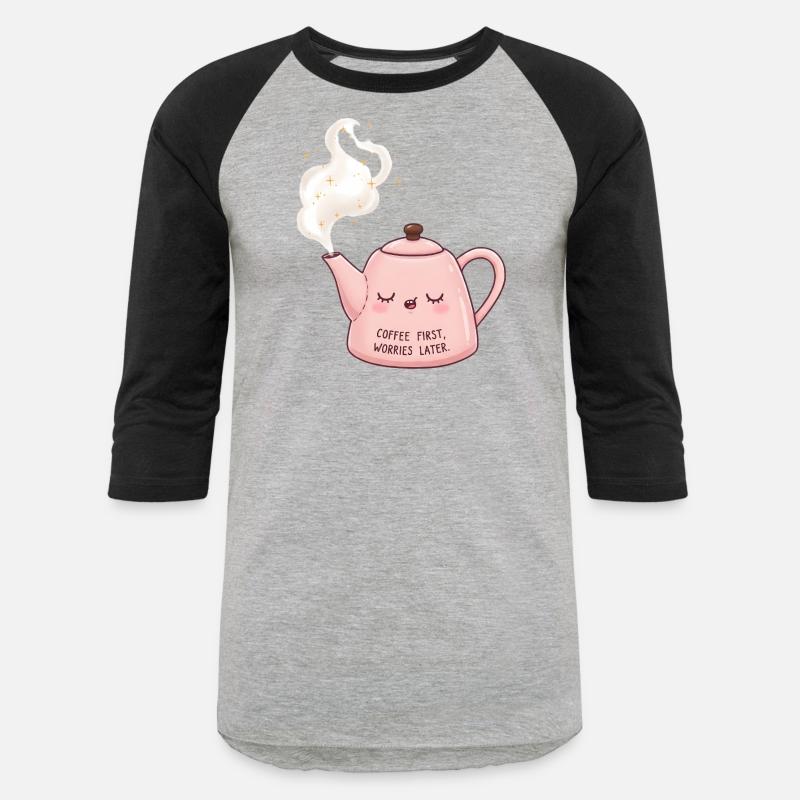 Coffee First, Worries Later