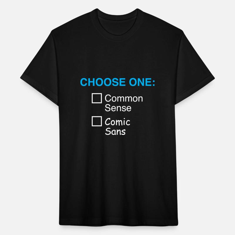 Comic Sans VS Common Sense Designer Tees