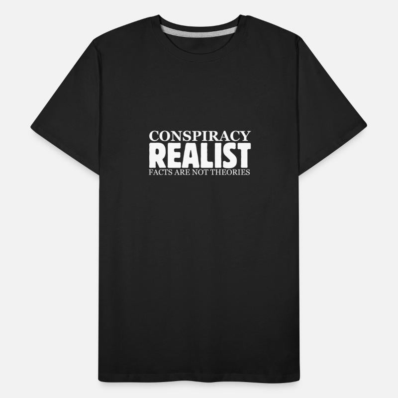 Conspiracy Realist Facts Are Not Theories Hoax Ill
