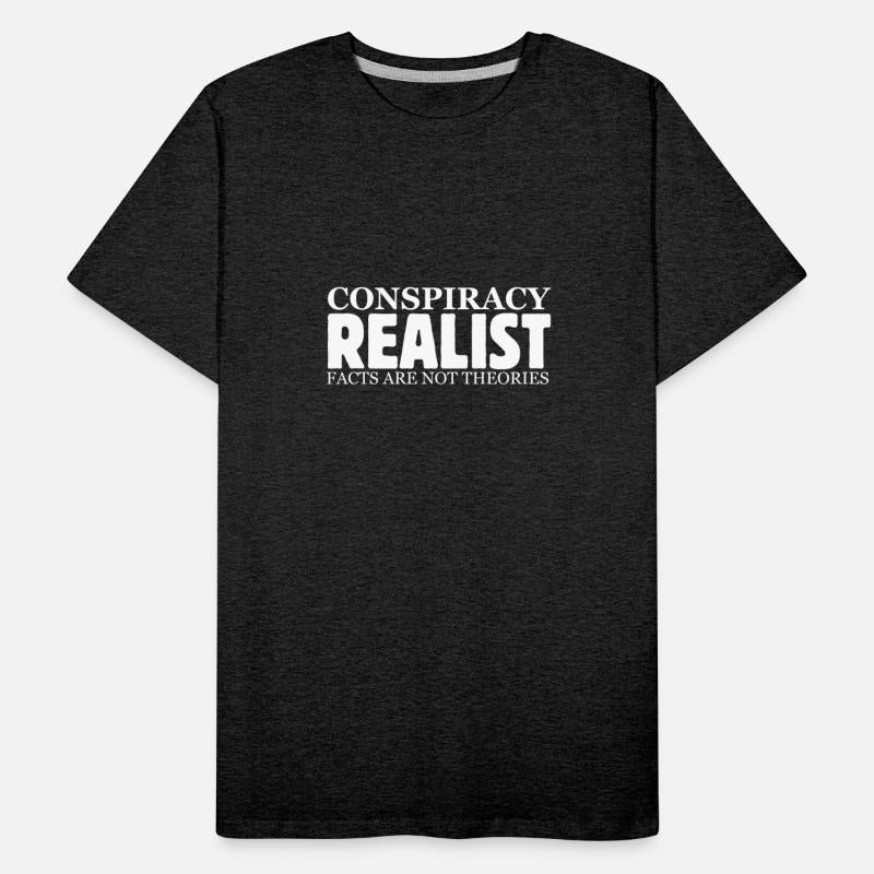 Conspiracy Realist Facts Are Not Theories Hoax Ill