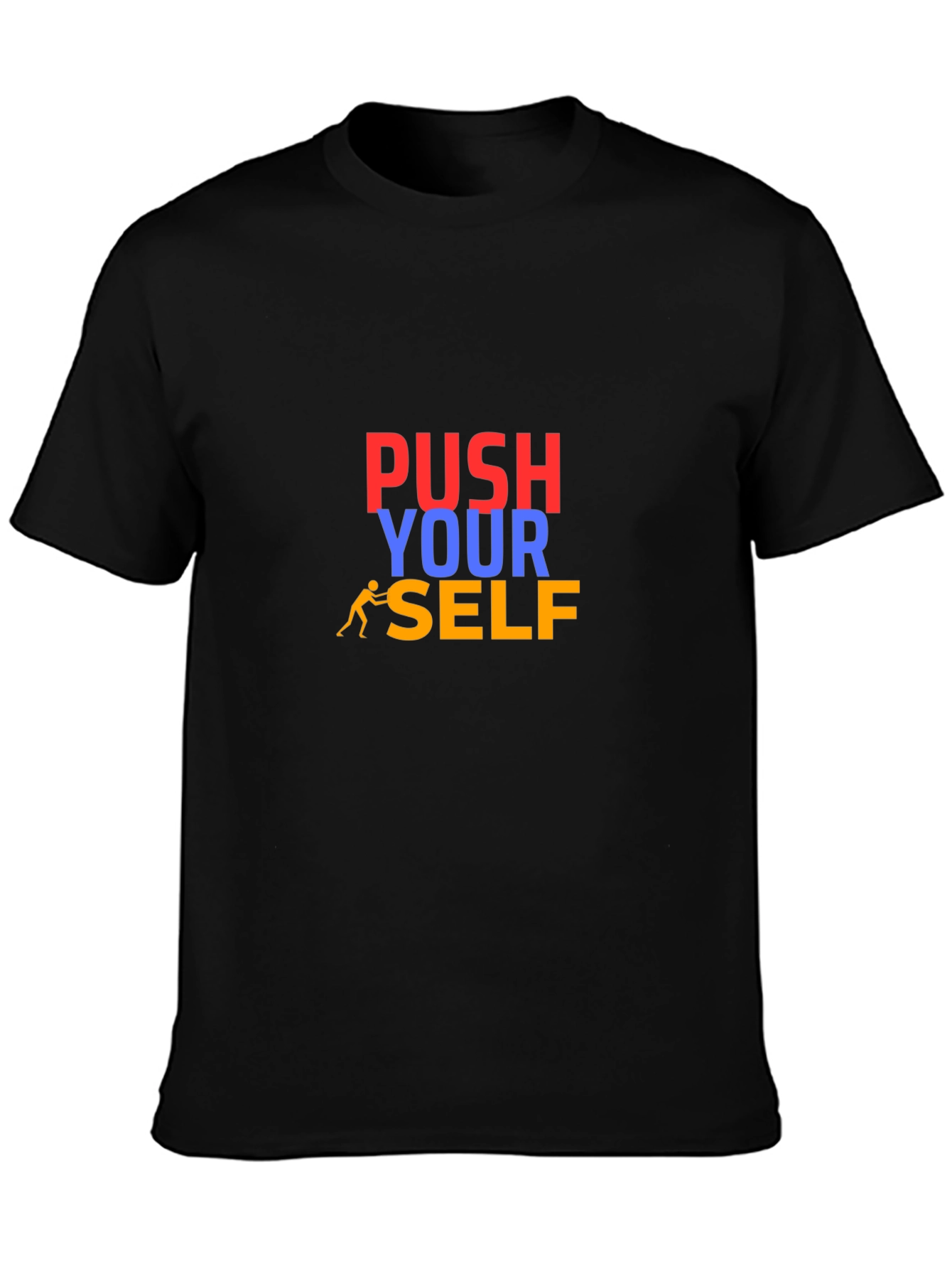 Push Yourself T-Shirt - Motivational Design