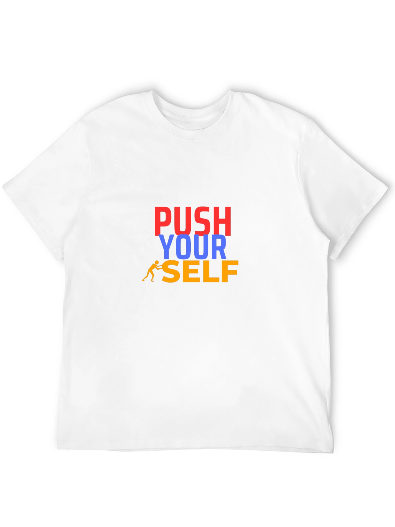 Push Yourself T-Shirt - Motivational Design