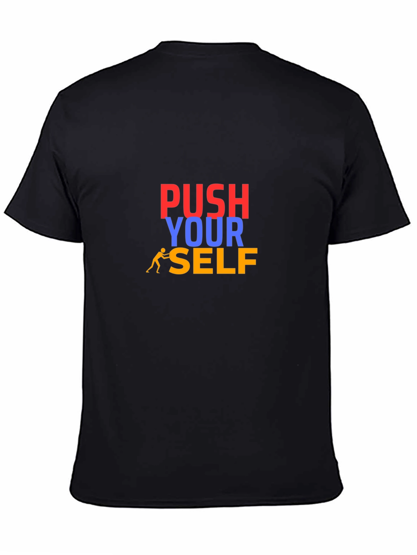 Push Yourself T-Shirt - Motivational Design