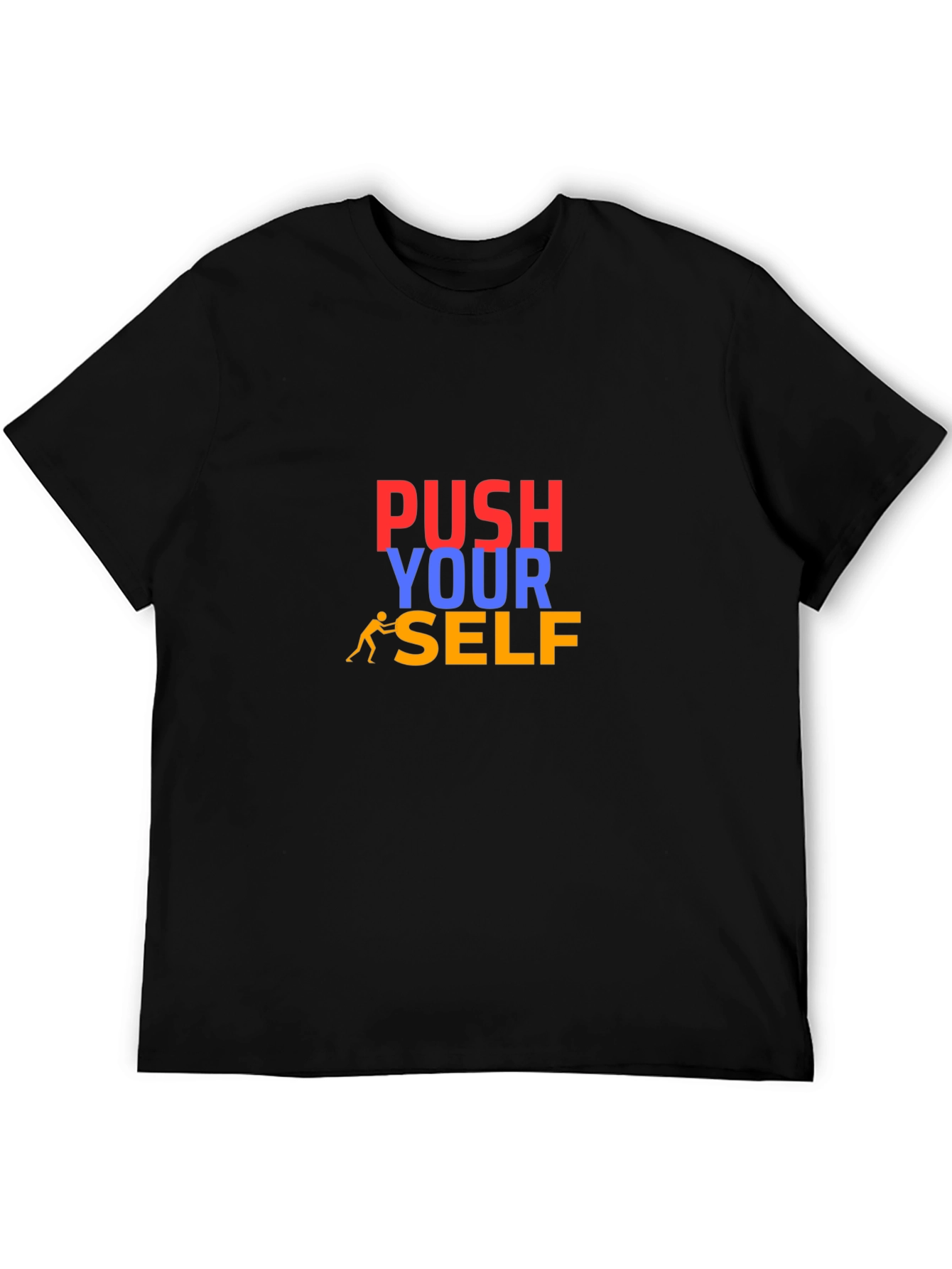 Push Yourself T-Shirt - Motivational Design