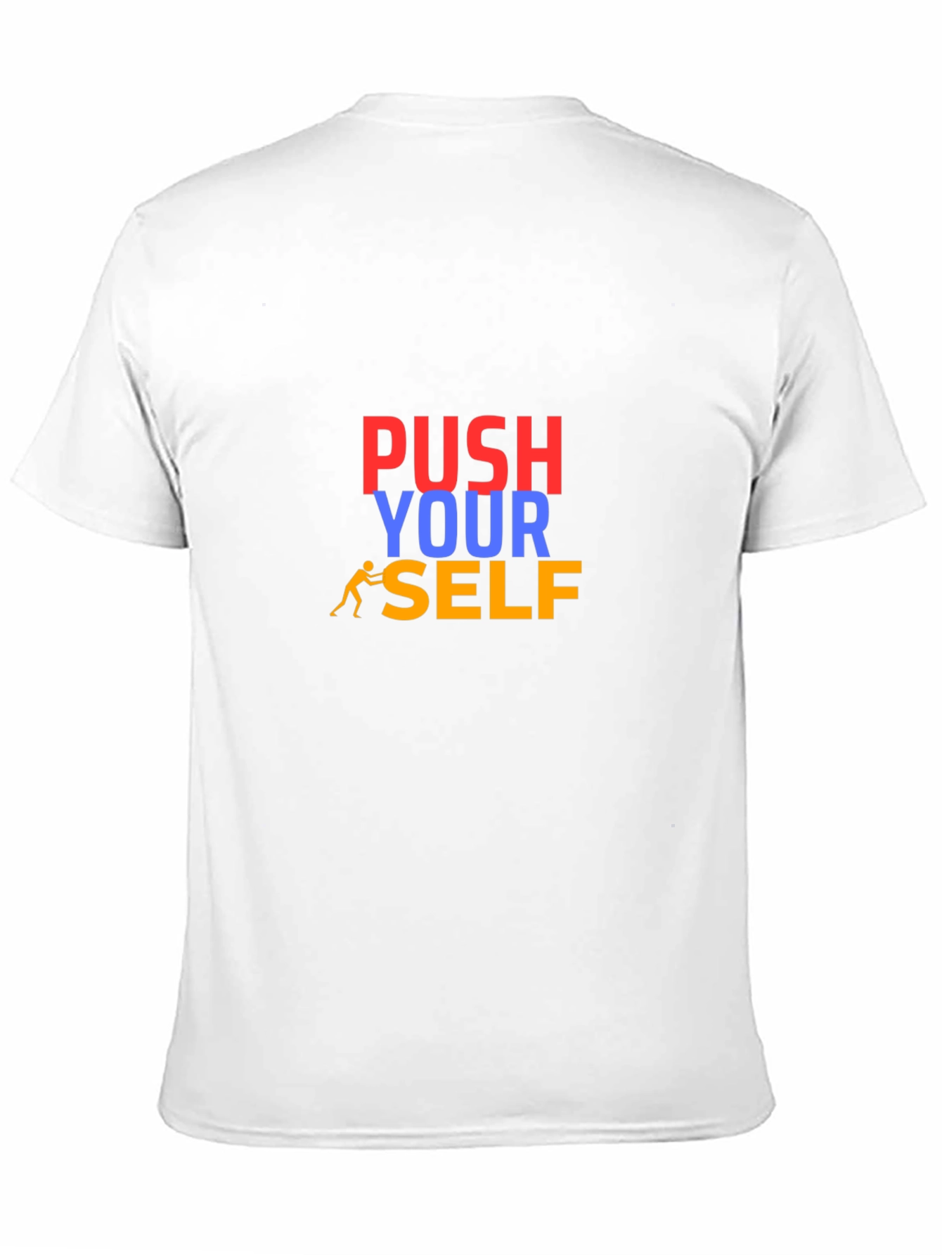 Push Yourself T-Shirt - Motivational Design