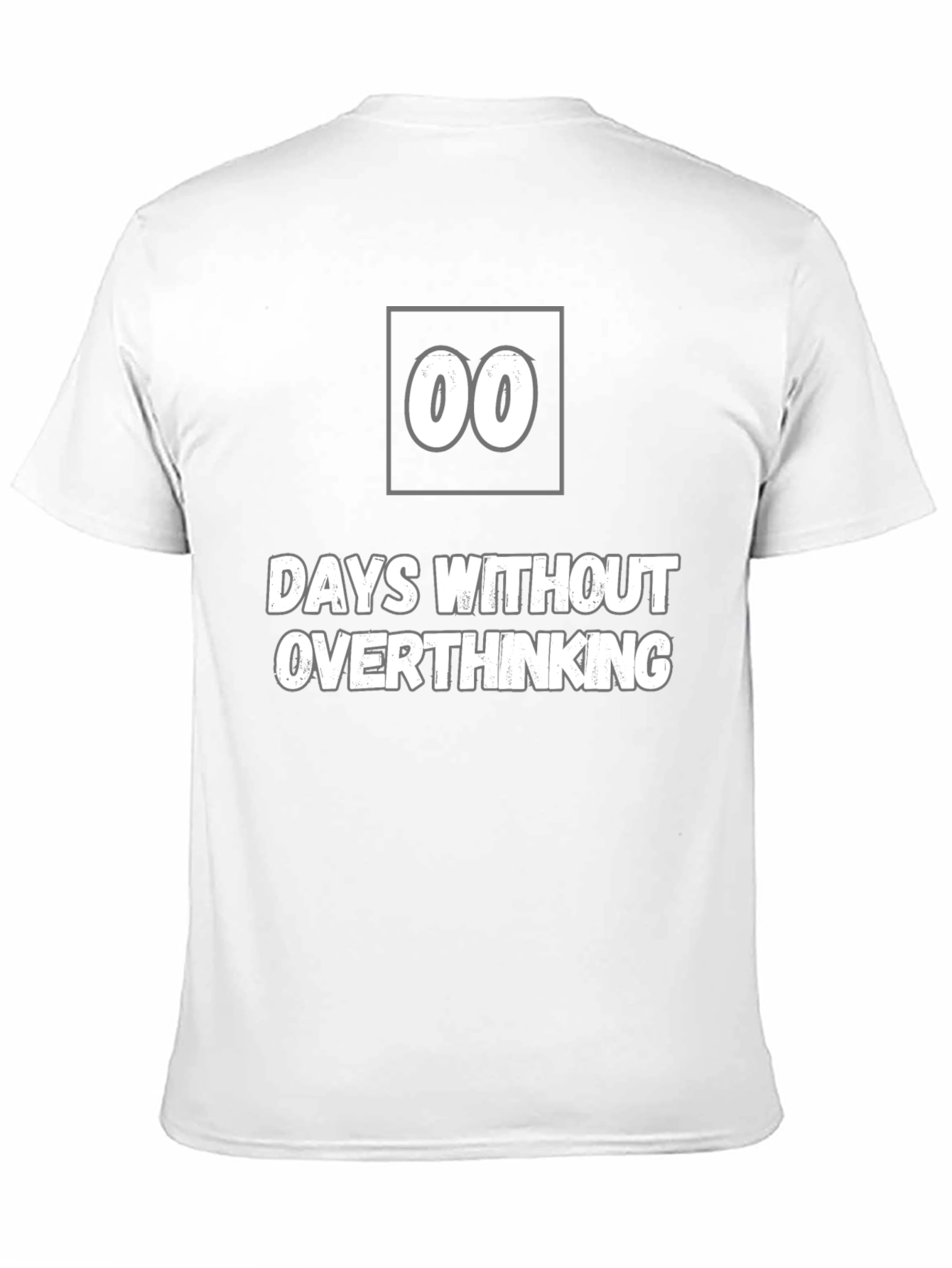 Days Without Overthinking T-Shirt
