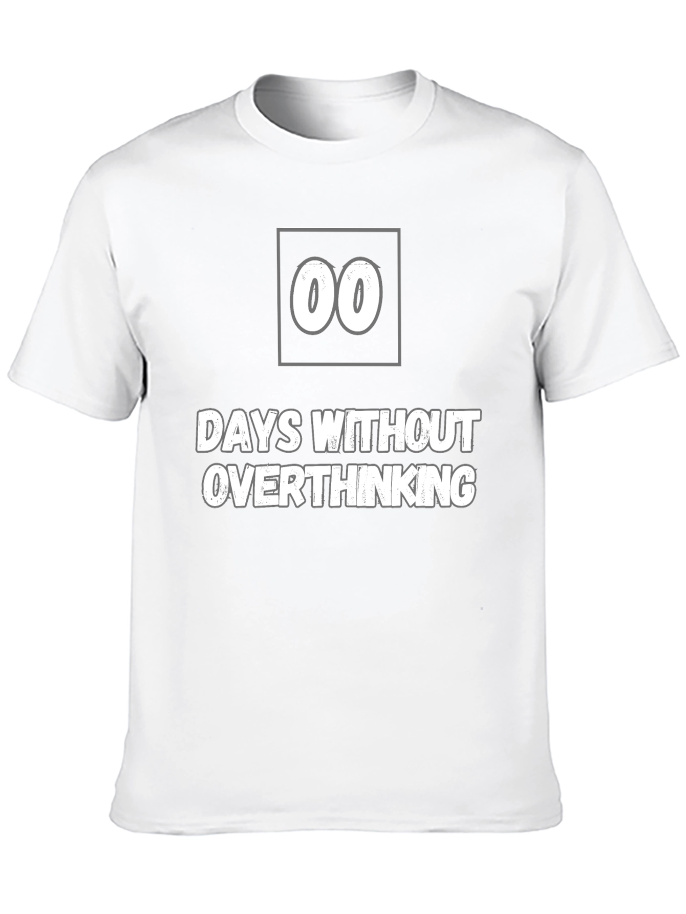 Days Without Overthinking T-Shirt