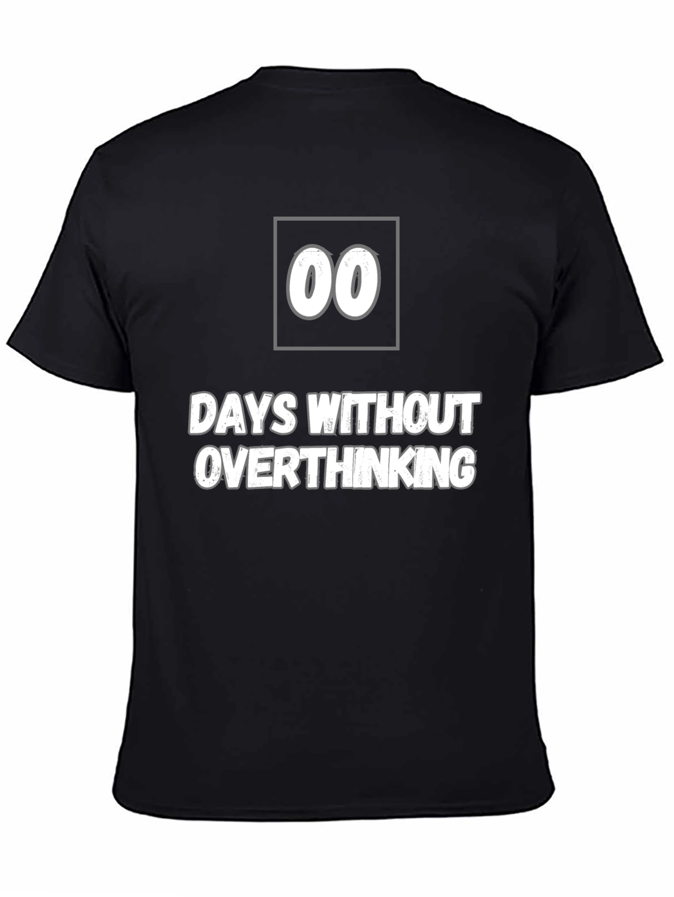 Days Without Overthinking T-Shirt