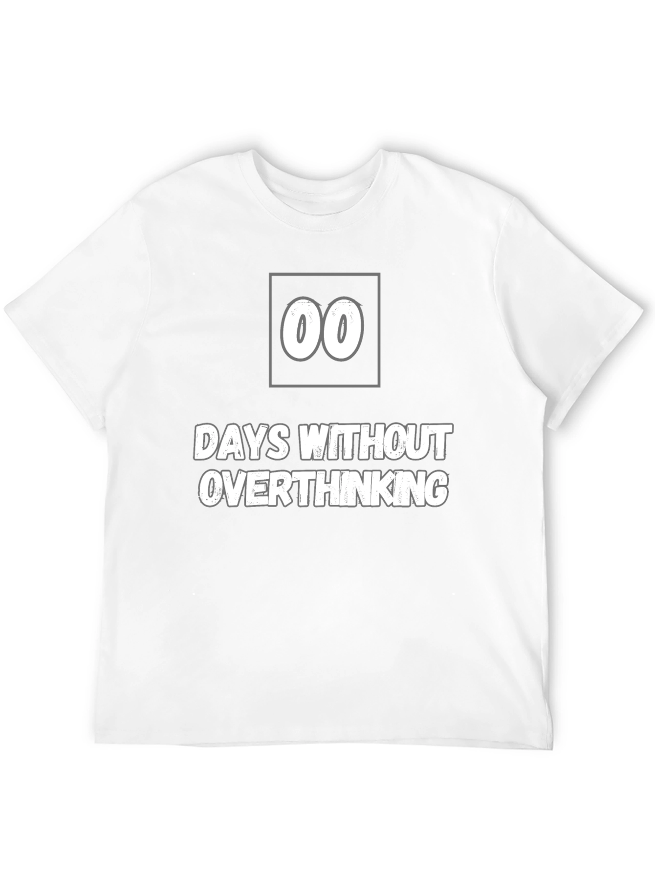 Days Without Overthinking T-Shirt