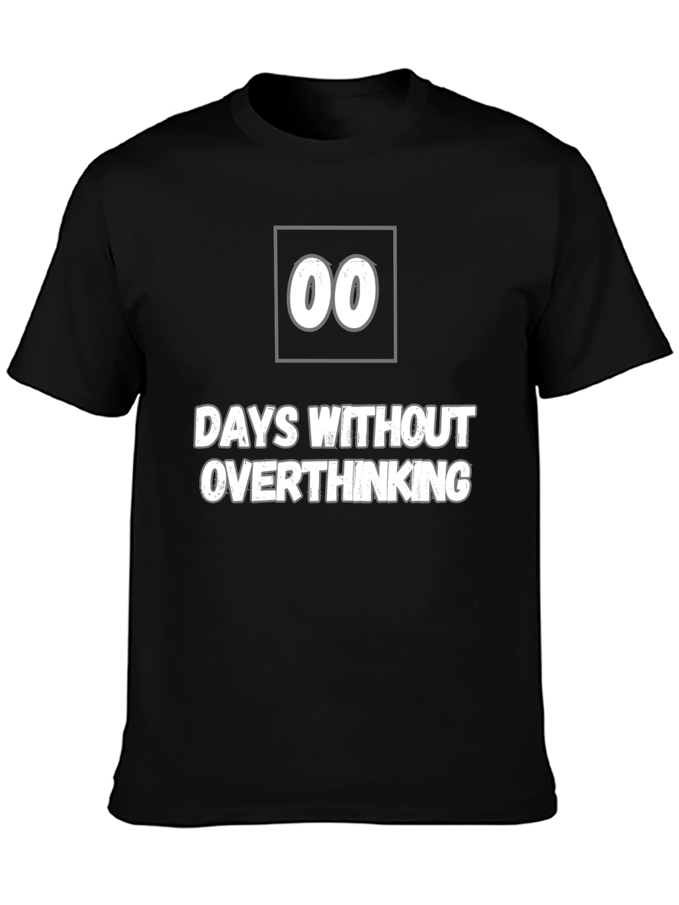 Days Without Overthinking T-Shirt