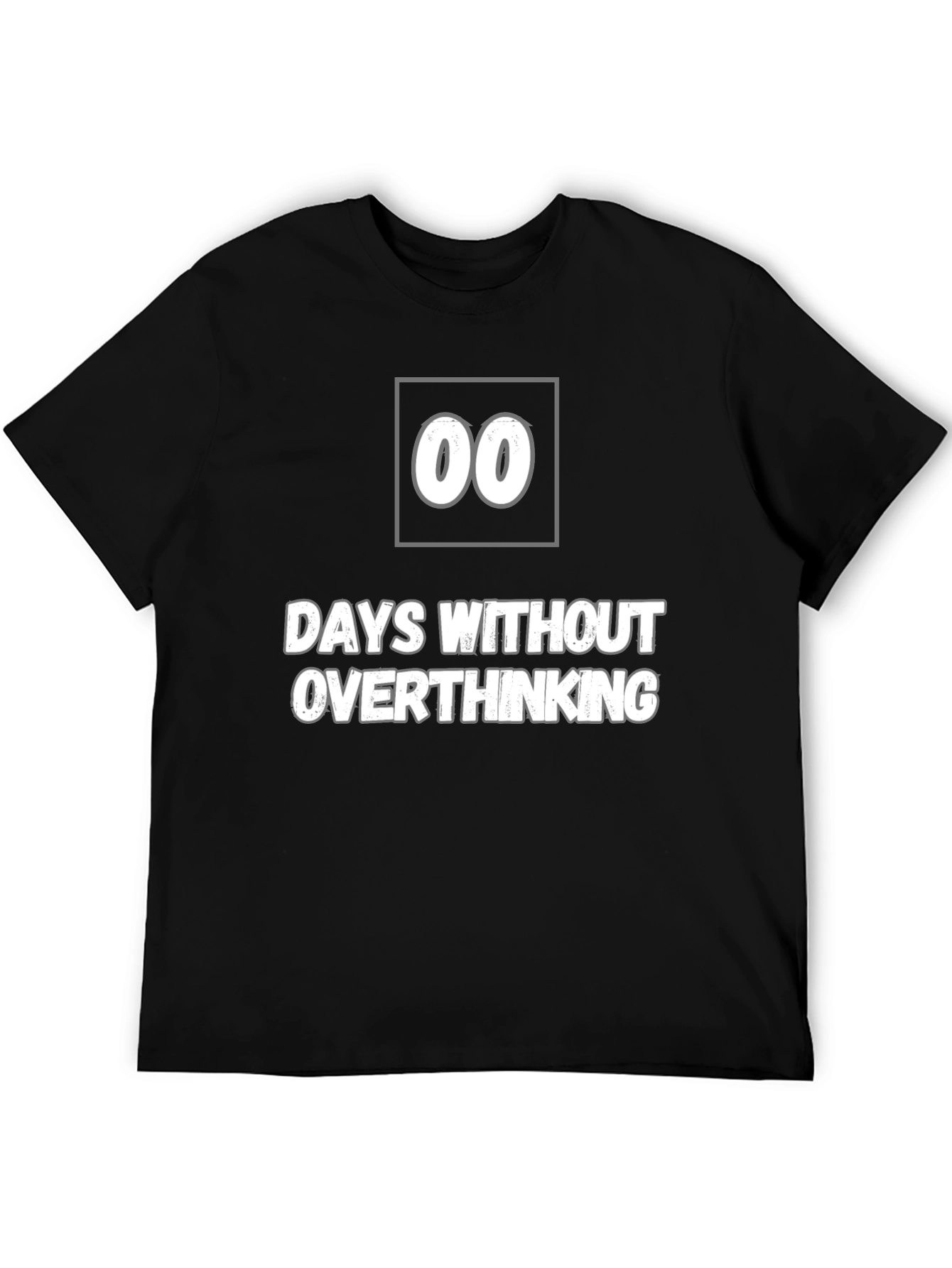 Days Without Overthinking T-Shirt