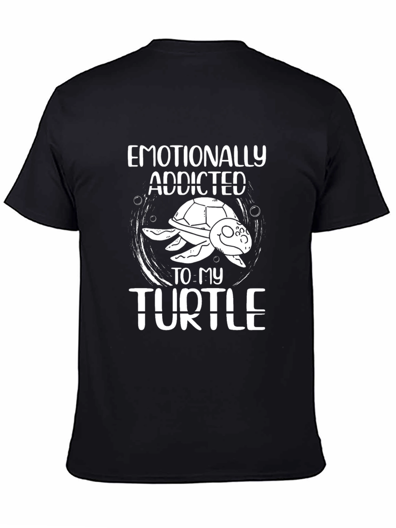 Emotionally Addicted to My Turtle T-Shirt