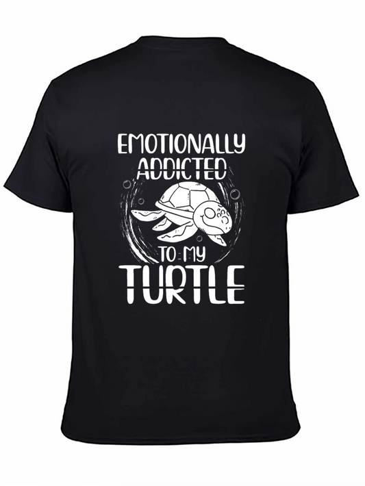 Emotionally Addicted to My Turtle T-Shirt
