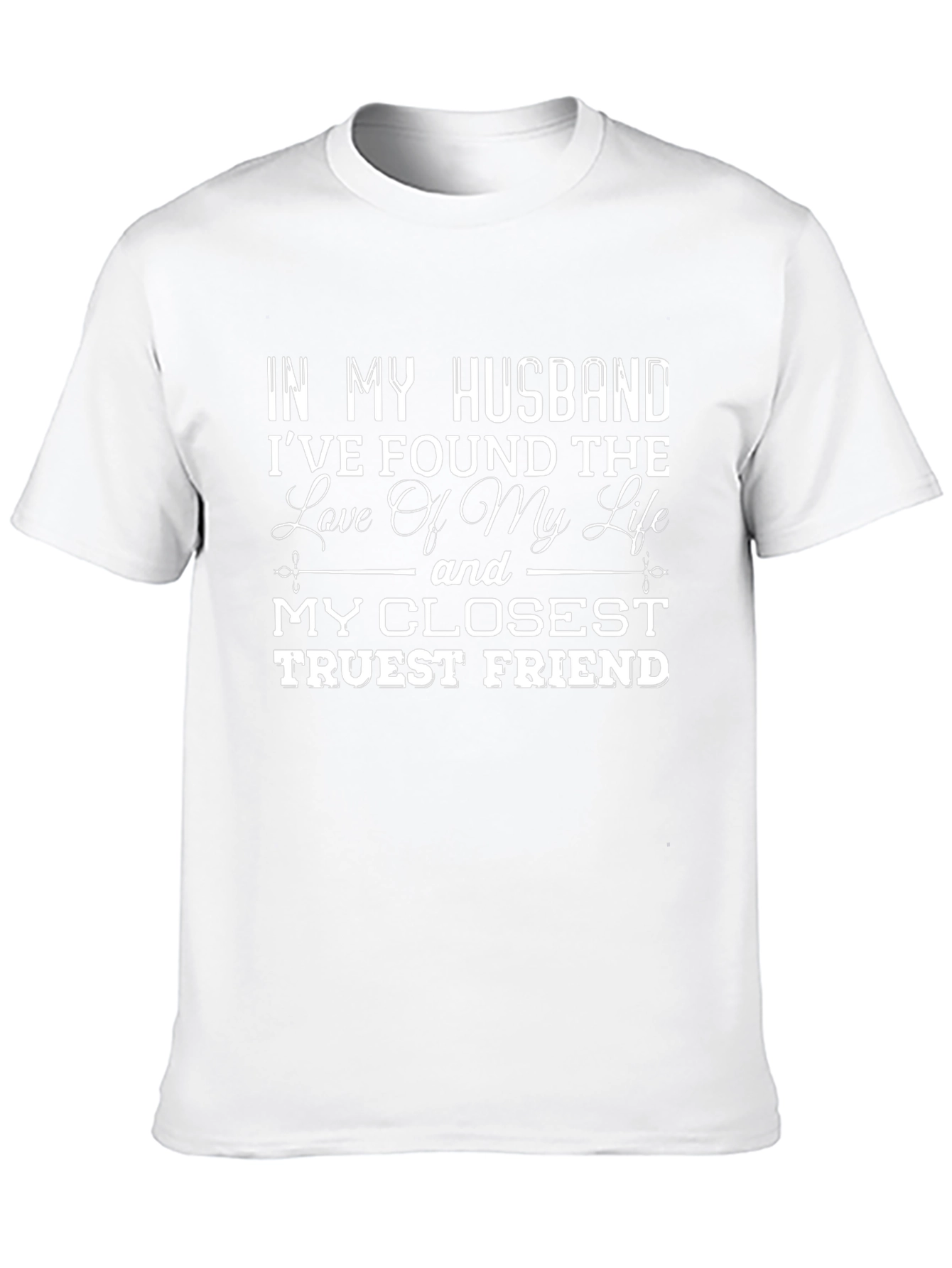 Husband Love T-Shirt - Closest Friend Tee