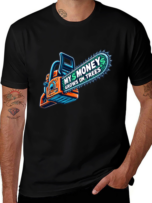 Money Grows on Trees Chainsaw T-Shirt