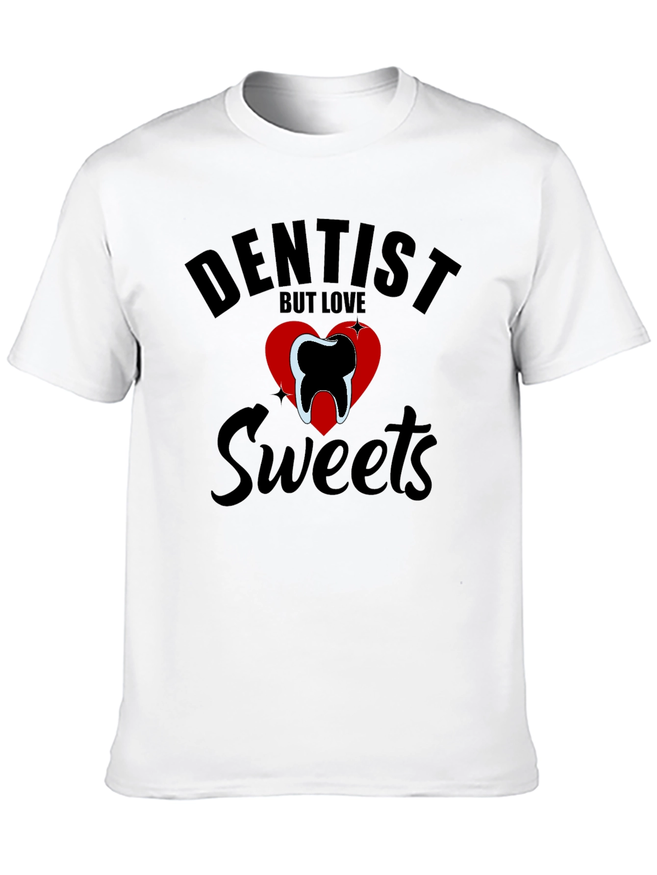 Dentist Love Sweets Graphic Tee
