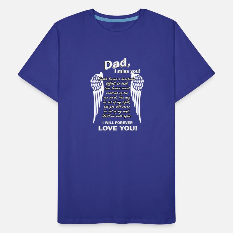 Dad I Miss You I Will Forever Love Yous