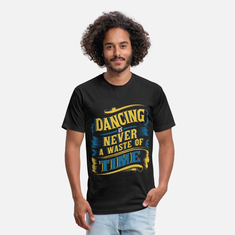 Dancing Is Never A Waste Of Time