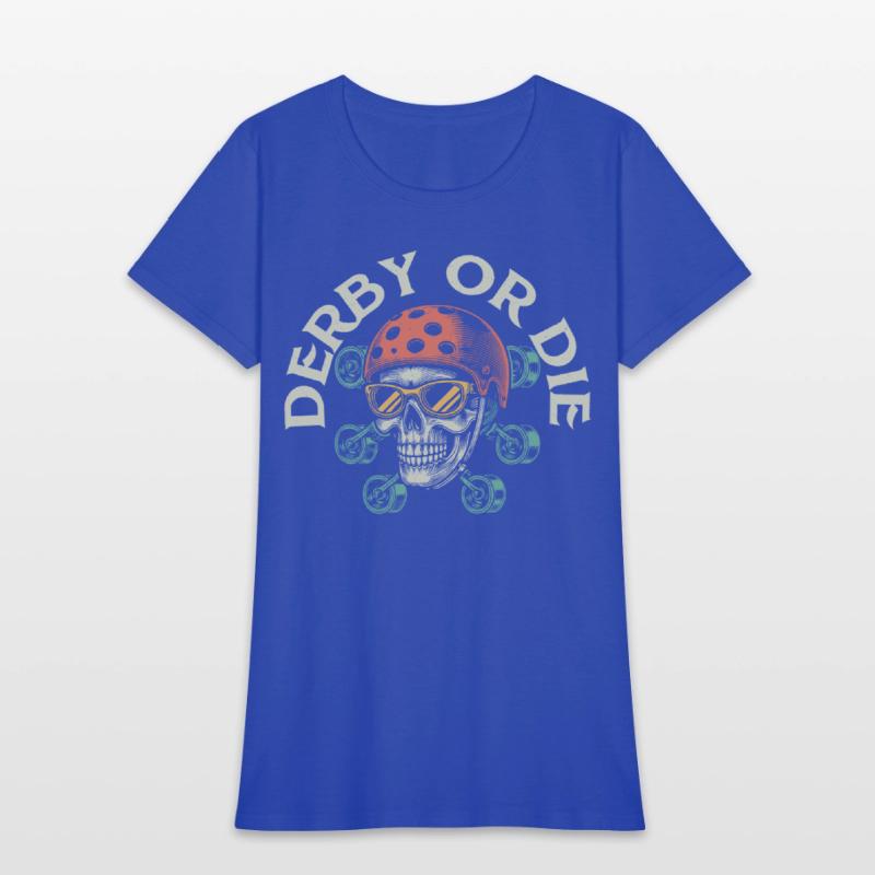 Derby Or Die Skating Roller Derby
