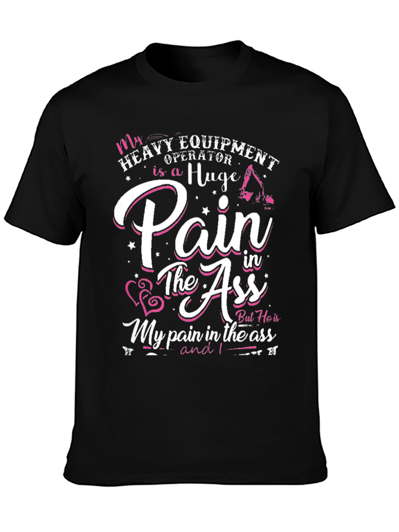 Funny Heavy Equipment Operator T-Shirt